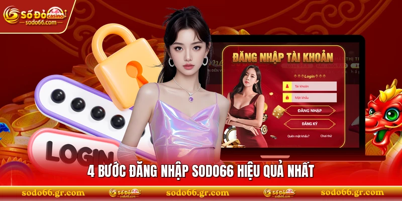 4 bước đăng nhập SODO66 hiệu quả nhất