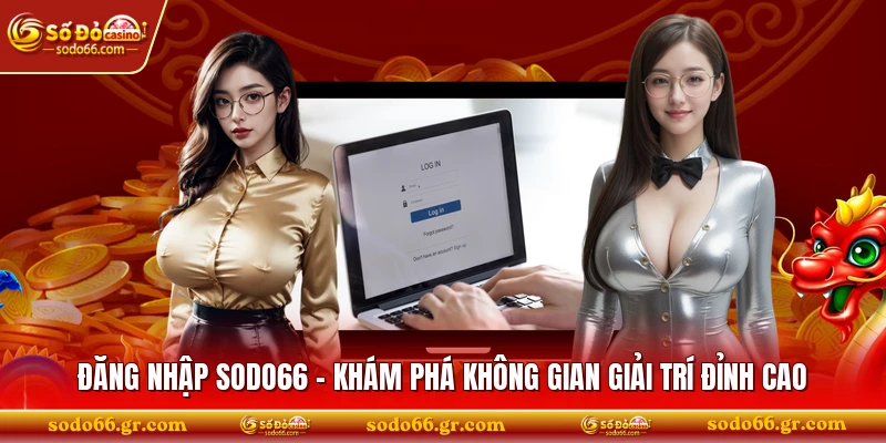 Đăng Nhập SODO66