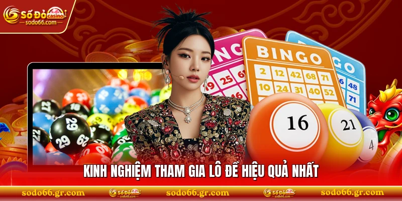 Kinh nghiệm tham gia lô đề hiệu quả nhất 