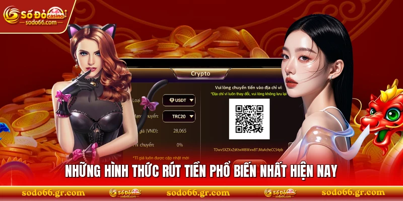 Những hình thức rút tiền phổ biến nhất hiện nay